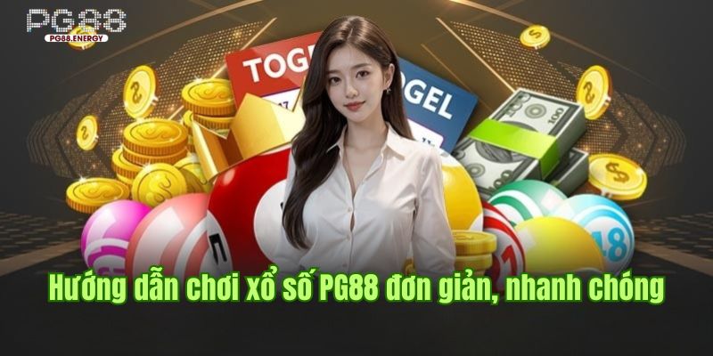 Quy trình thành viên cần thực hiện để chơi xổ số PG88